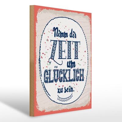 Holzschild Spruch 30x40cm Nimm dir Zeit um Glücklich zu sein