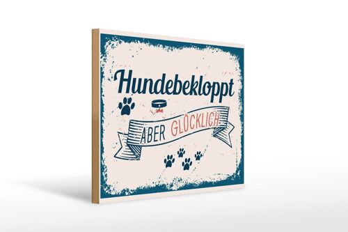 Holzschild Spruch 30x40cm Hundebekloppt aber Glücklich blau