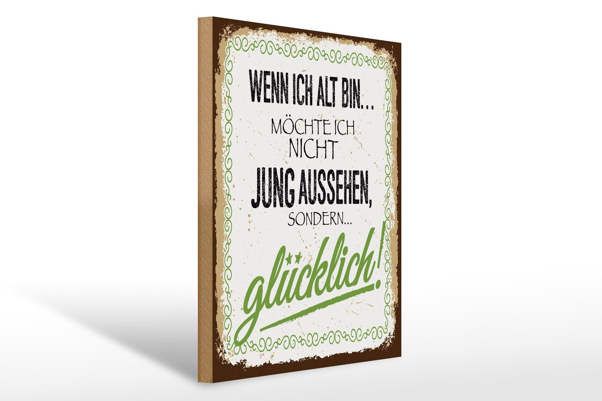 Holzschild Spruch 30x40cm Wenn ich alt bin möchte ich nicht