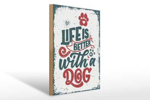 Holzschild Spruch 30x40cm Life is better with a Dog rot