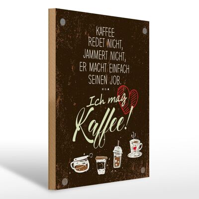 Wooden sign saying 30x40cm Coffee doesn't talk, complains brown