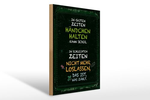 Holzschild Spruch 30x40cm In guten Zeiten Händchen grün