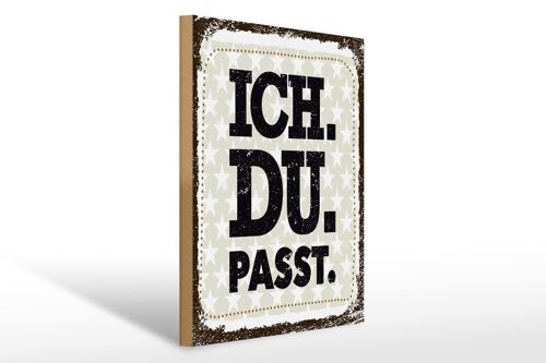 Holzschild Spruch 30x40cm Ich Du Passt weiß braun