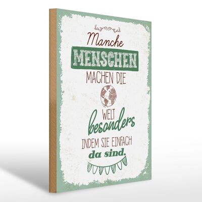 Holzschild Spruch Manche Menschen machen die Welt 30x40cm