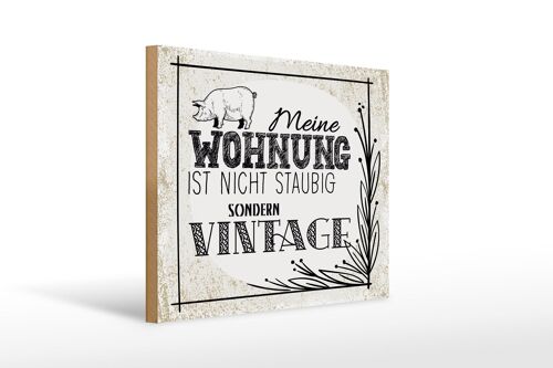 Holzschild Spruch Wohnung nicht staubig Vintage 40x30cm weißes Schild