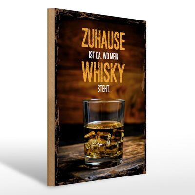 Holzschild Spruch Zuhause ist da wo mein Whisky 30x40cm