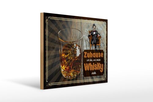 Holzschild Spruch Zuhause ist da wo mein Whisky 40x30cm