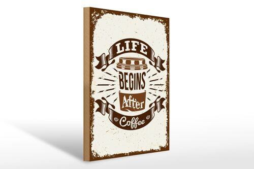 Holzschild Spruch Life begins after Coffee 30x40cm