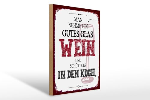 Holzschild Spruch man nehme ein gutes Glas Wein 30x40cm