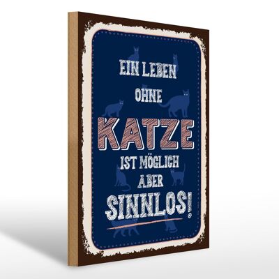 Holzschild Spruch Katze Leben ohne möglich aber 30x40cm