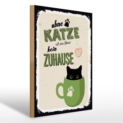 Holzschild Spruch Ohne Katze ist Haus kein Zuhause 30x40cm