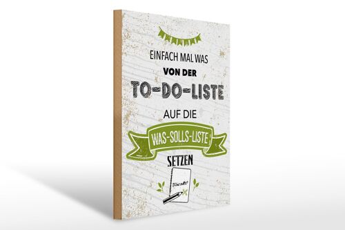 Holzschild Spruch Einfach mal was von To do liste 30x40cm