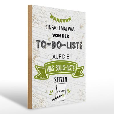 Holzschild Spruch Einfach mal was von To do liste 30x40cm