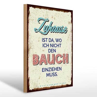 Holzschild Spruch Zuhause wo nicht Bauch einziehen 30x40cm