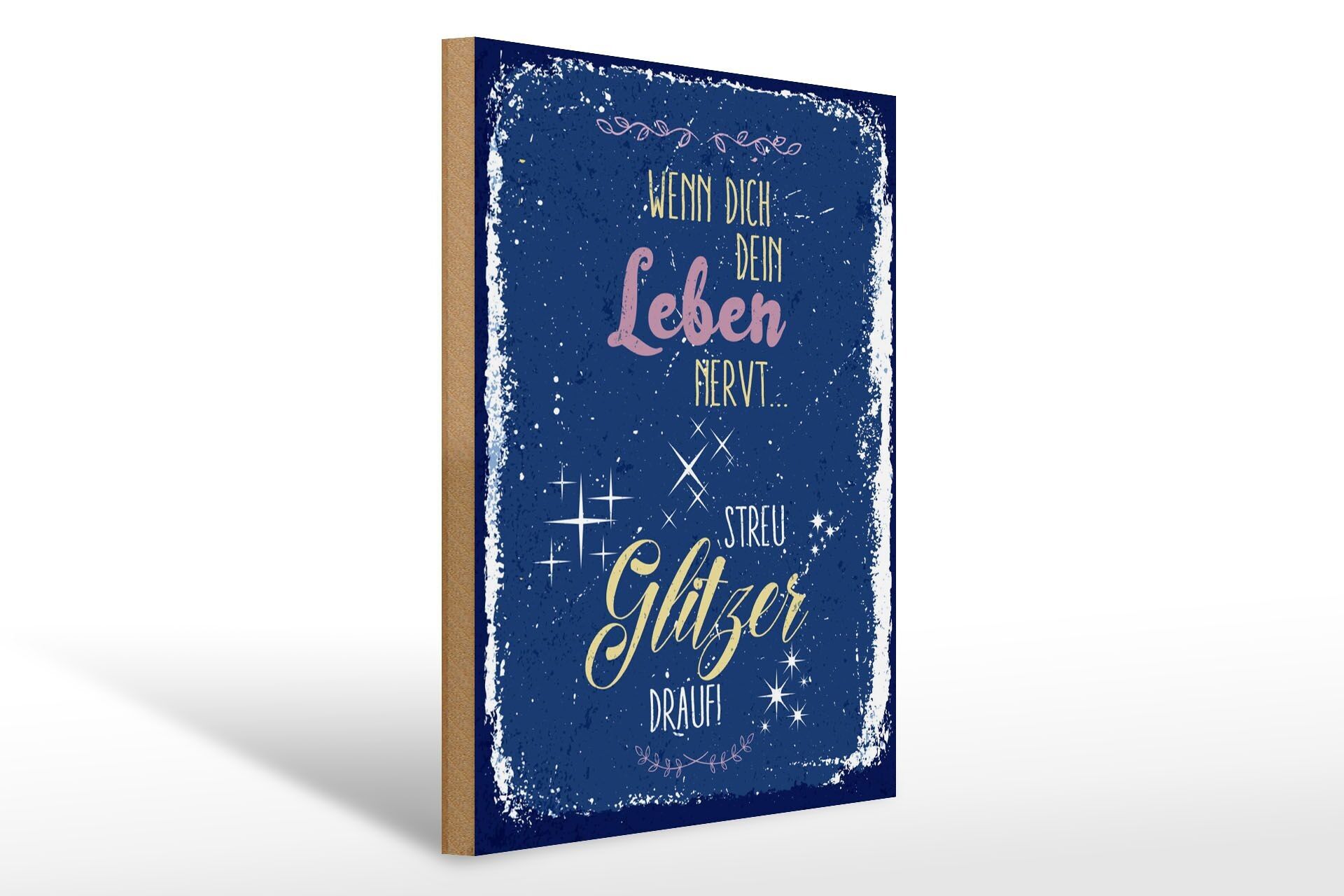 Holzschild Spruch Glitzer wenn dich dein Leben nervt 30x40cm