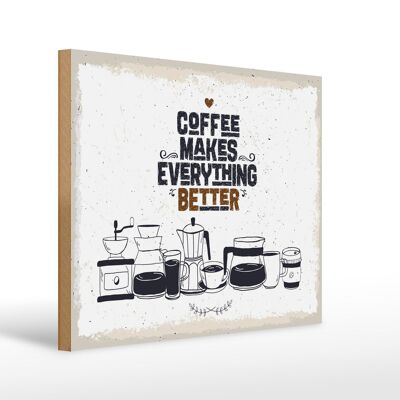 Holzschild Spruch Kaffee Coffee everything better 40x30cm