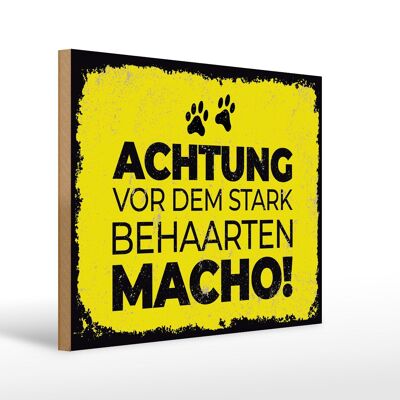 Holzschild Hund Achtung vor stark behaarten MACHO 40x30cm