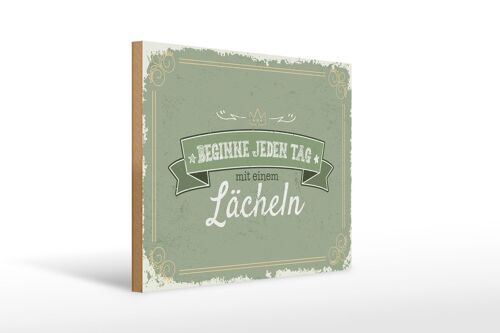 Holzschild Spruch Beginne jeden Tag mit dem Lächeln 40x30cm