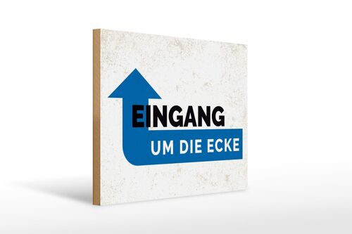 Holzschild Hinweis Eingang um die Ecke 40x30cm Geschenk