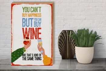 Panneau en bois disant que le vin ne peut pas acheter le bonheur mais le vin 30x40cm 3