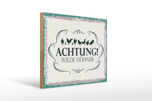 Holzschild Spruch Achtung Wilde Hühner 40x30cm