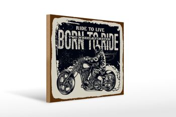 Panneau en bois disant Ride to live Born to ride 40x30cm 1