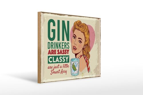 Holzschild Spruch Gin Drinkers are sassy classy 40x30cm