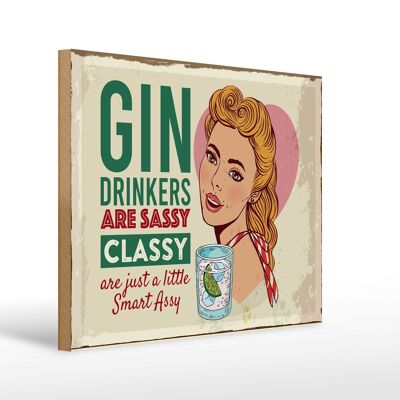 Holzschild Spruch Gin Drinkers are sassy classy 40x30cm
