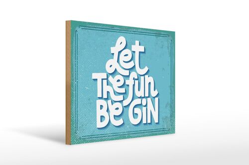 Holzschild Spruch Let the fun be Gin 40x30cm