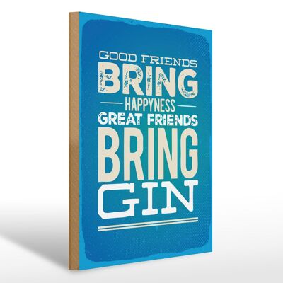 Cartel de madera que dice Buenos amigos traen felicidad Gin 30x40cm