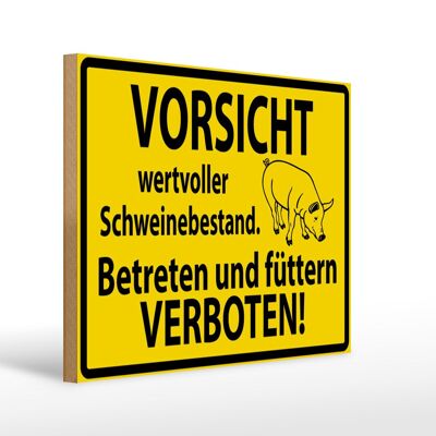 Holzschild Warnschild 40x30cm Wertvoller Schweinebestand