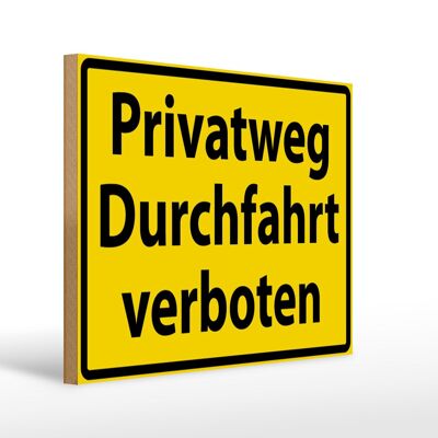 Holzschild Warnschild 40x30cm Privatweg Durchfahrt verboten