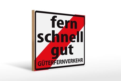 Holzschild Hinweis 40x30cm Fern Schnell Gut Güterfernverkehr