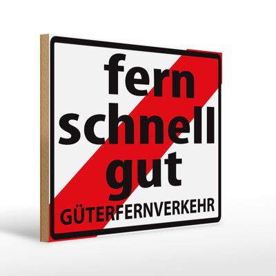 Holzschild Hinweis 40x30cm Fern Schnell Gut Güterfernverkehr