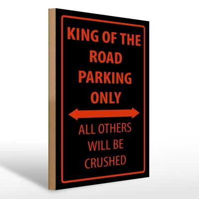 Letrero de madera que dice 30x40cm King of the Road solo estacionamiento