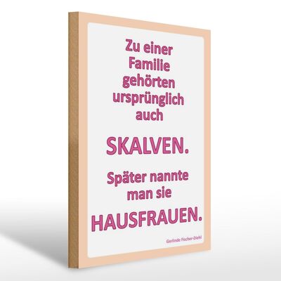 Holzschild Spruch 30x40cm Zu einer Familie gehörten