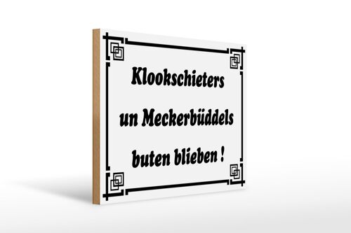Holzschild Spruch 40x30cm Klookschieters Meckerbüddels