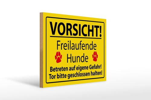 Holzschild Hinweis 40x30cm Vorsicht Freilaufende Hunde Holzschild