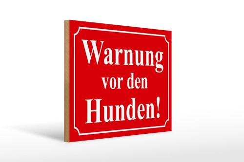 Holzschild Hinweis 40x30cm Warnung vor den Hunden (rot)