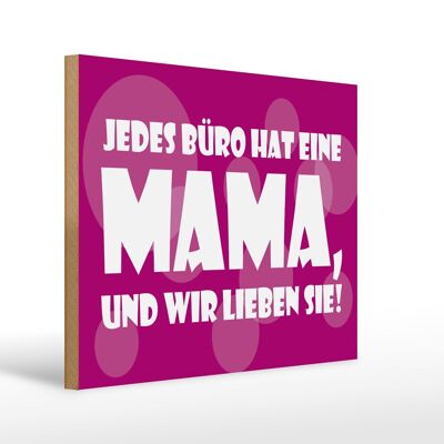 Holzschild Spruch 40x30cm Jedes Büro hat eine Mama