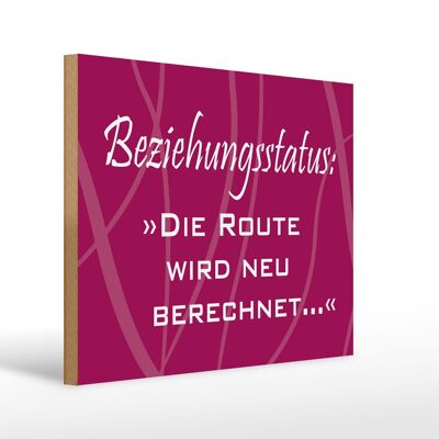 Holzschild Spruch 40x30cm Beziehungsstatus Route