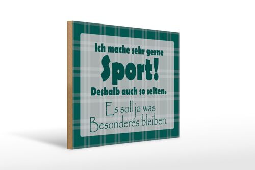 Holzschild Spruch 40x30cm Ich mache gerne Sport