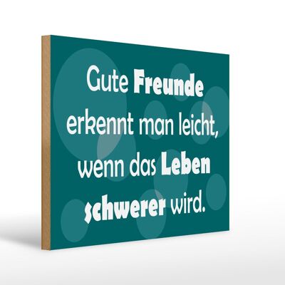 Holzschild Spruch 40x30cm Gute Freunde grünes