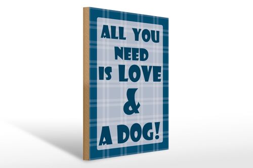 Holzschild Spruch 30x40cm All you need & Dog