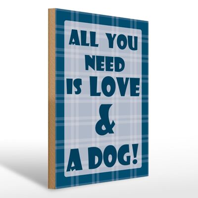 Holzschild Spruch 30x40cm All you need & Dog