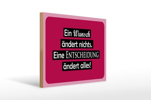 Holzschild Spruch 40x30cm Ein Wunsch ändert nichts