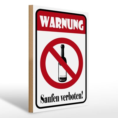 Holzschild Hinweis 30x40cm Warnung Saufen verboten