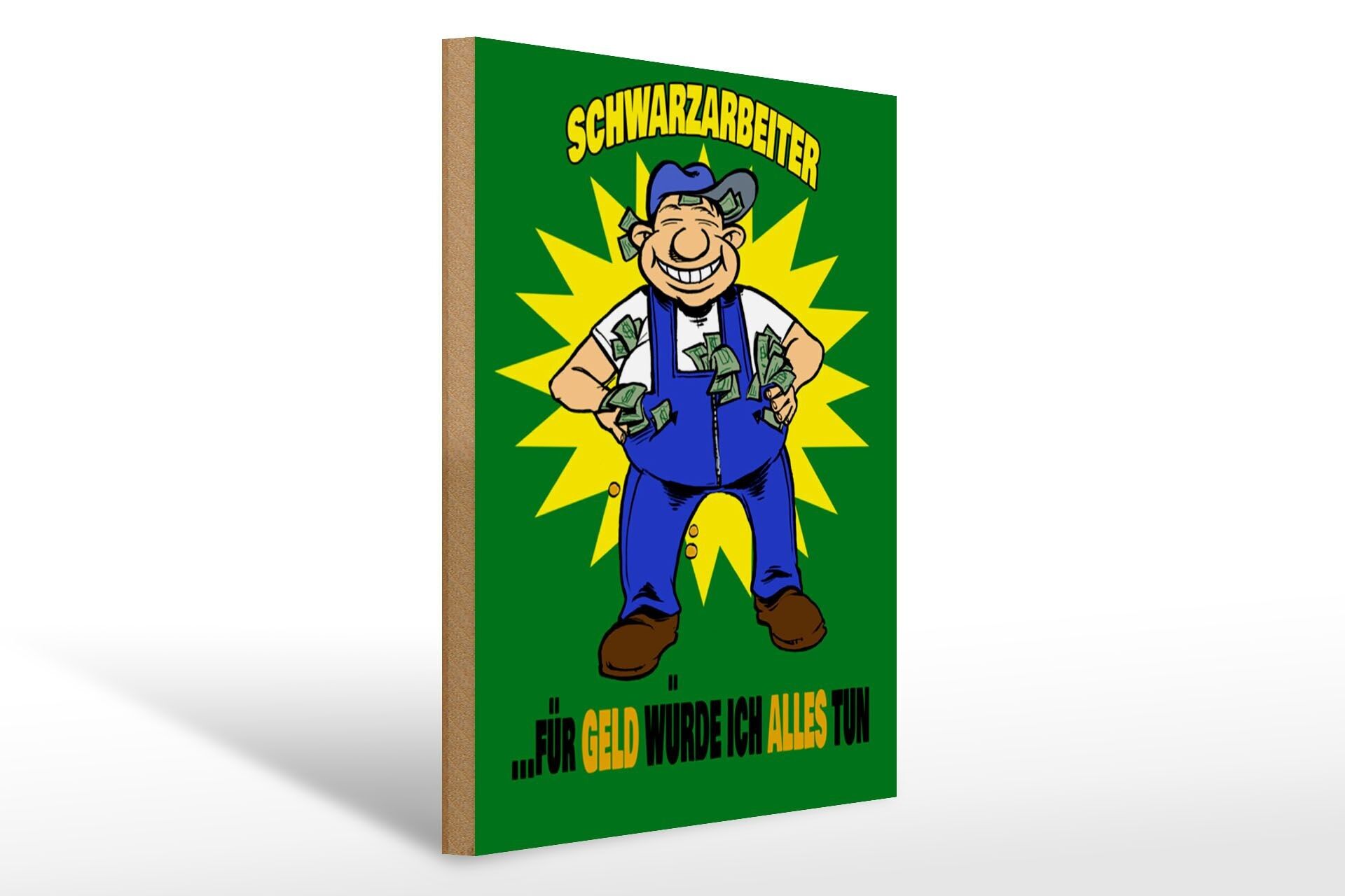 Cartello in legno con scritta 30x40 cm I lavoratori neri fanno qualsiasi cosa per soldi