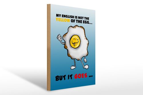 Holzschild Spruch 30x40cm My English not the yellow of egg
