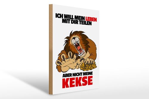 Holzschild Spruch 30x40cm Will Leben teilen nicht Kekse